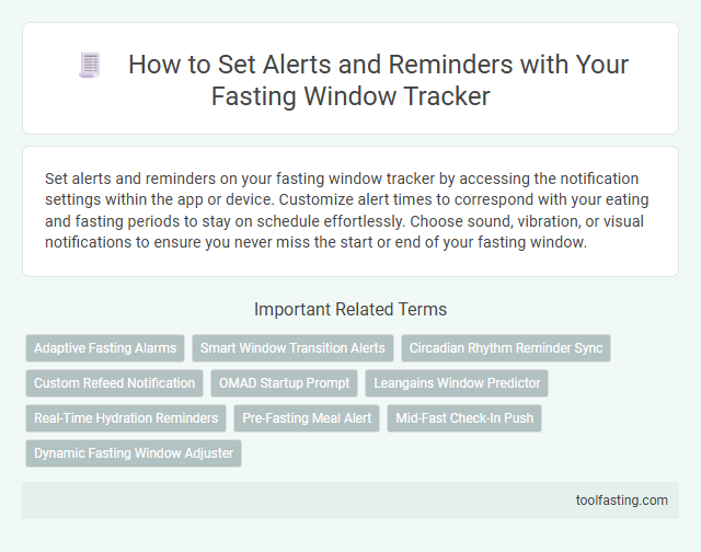 How to Set Alerts and Reminders with Your Fasting Window Tracker