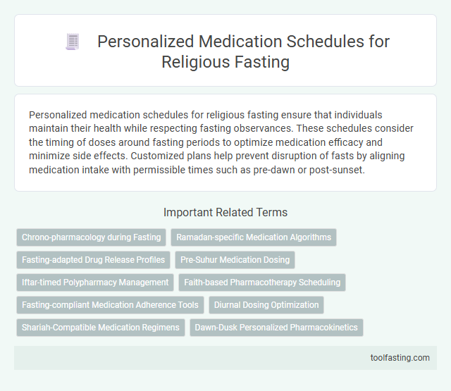 Personalized Medication Schedules for Religious Fasting