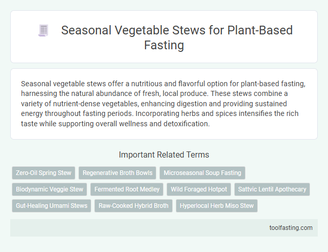 Seasonal Vegetable Stews for Plant-Based Fasting