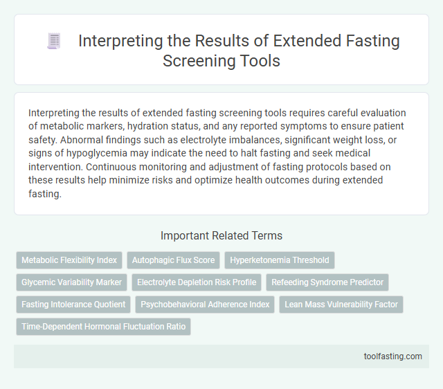 Interpreting the Results of Extended Fasting Screening Tools