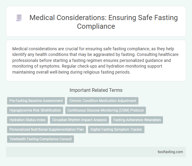 Medical Considerations: Ensuring Safe Fasting Compliance