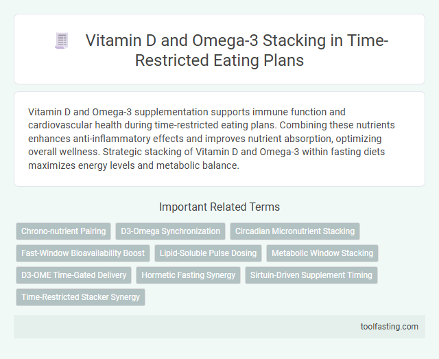Vitamin D and Omega-3 Stacking in Time-Restricted Eating Plans