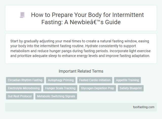 How to Prepare Your Body for Intermittent Fasting: A Newbie’s Guide