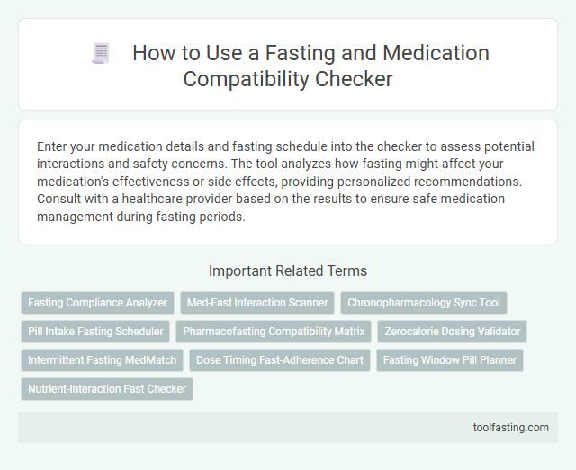 How to Use a Fasting and Medication Compatibility Checker