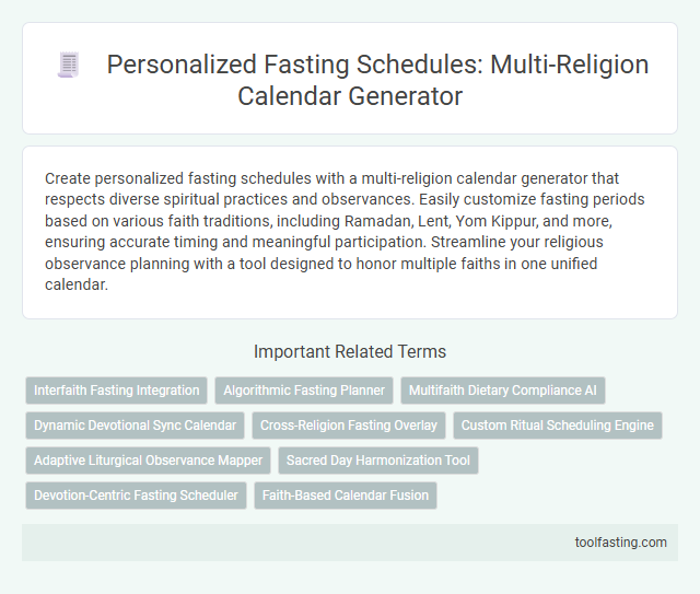 Personalized Fasting Schedules: Multi-Religion Calendar Generator