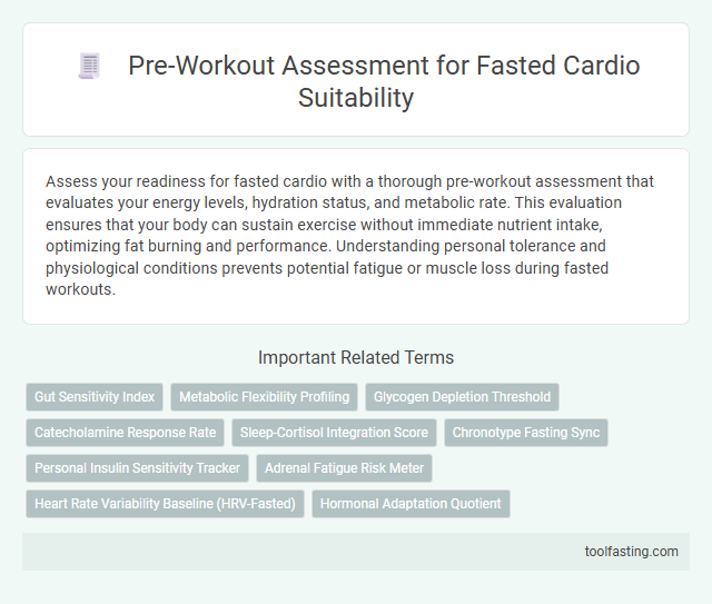 Pre-Workout Assessment for Fasted Cardio Suitability