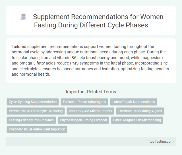 Supplement Recommendations for Women Fasting During Different Cycle Phases