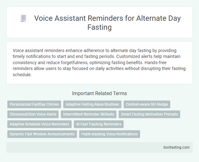 Voice Assistant Reminders for Alternate Day Fasting