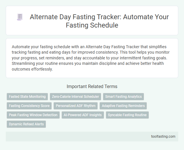 Alternate Day Fasting Tracker: Automate Your Fasting Schedule