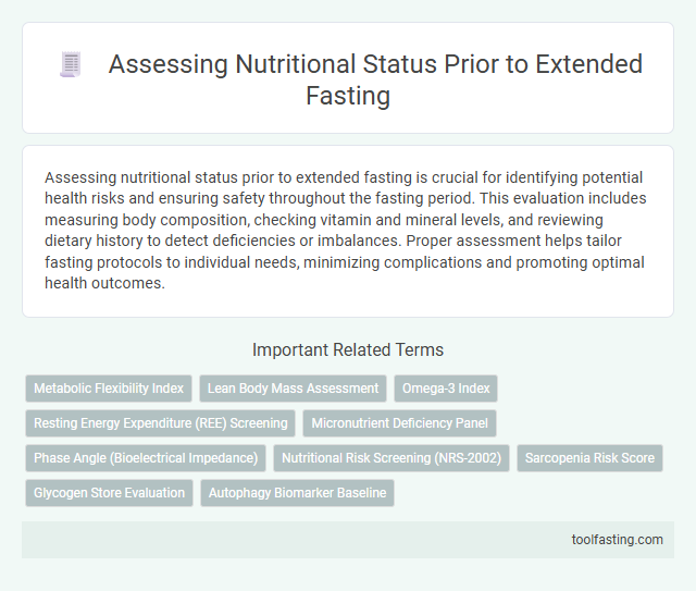 Assessing Nutritional Status Prior to Extended Fasting