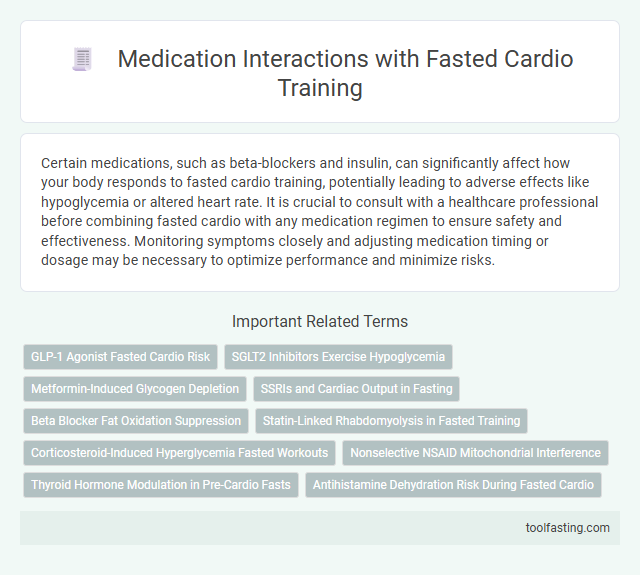 Medication Interactions with Fasted Cardio Training