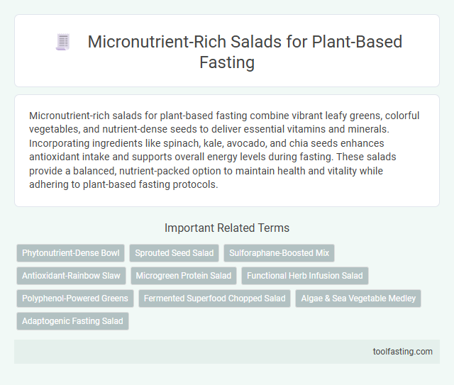 Micronutrient-Rich Salads for Plant-Based Fasting