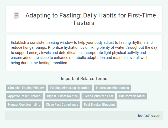 Adapting to Fasting: Daily Habits for First-Time Fasters