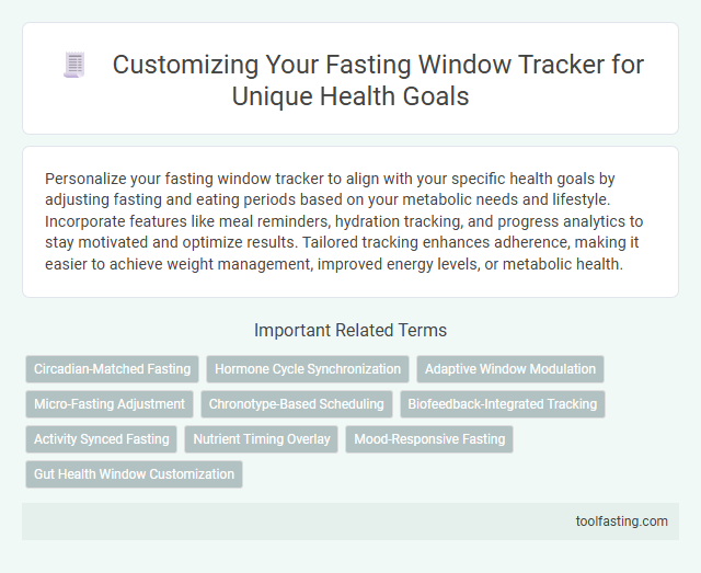 Customizing Your Fasting Window Tracker for Unique Health Goals