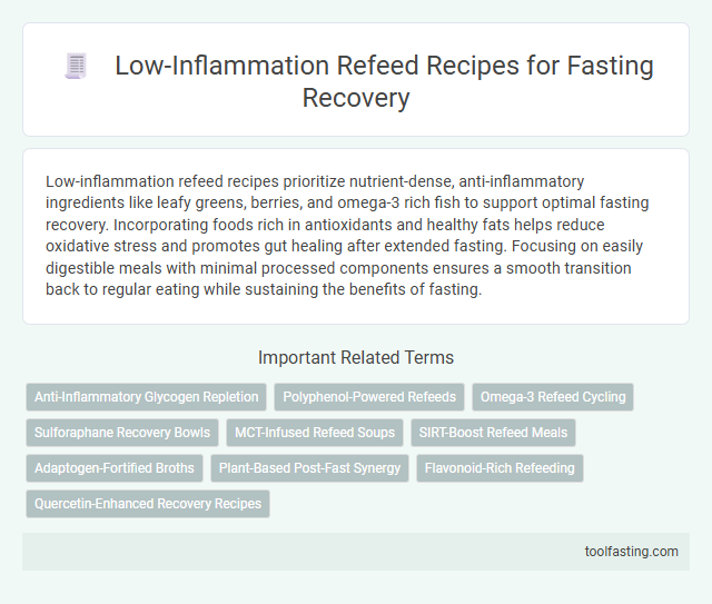 Low-Inflammation Refeed Recipes for Fasting Recovery