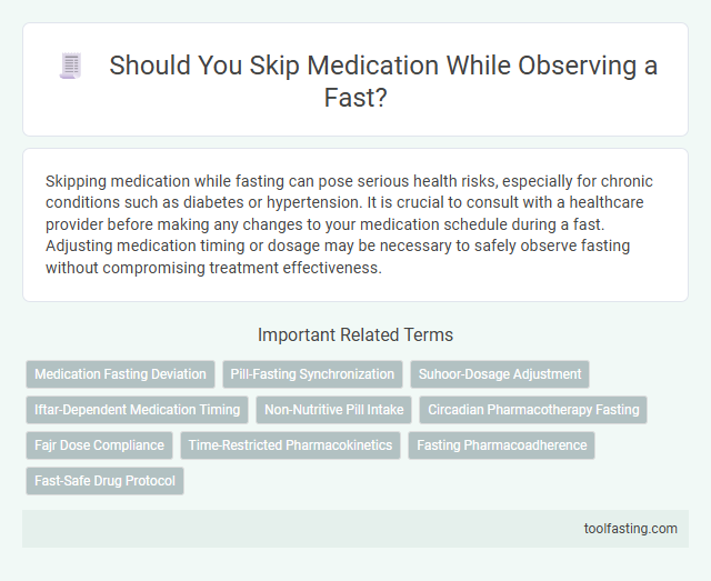 Should You Skip Medication While Observing a Fast?