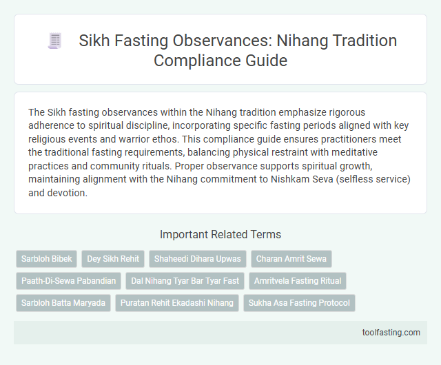 Sikh Fasting Observances: Nihang Tradition Compliance Guide