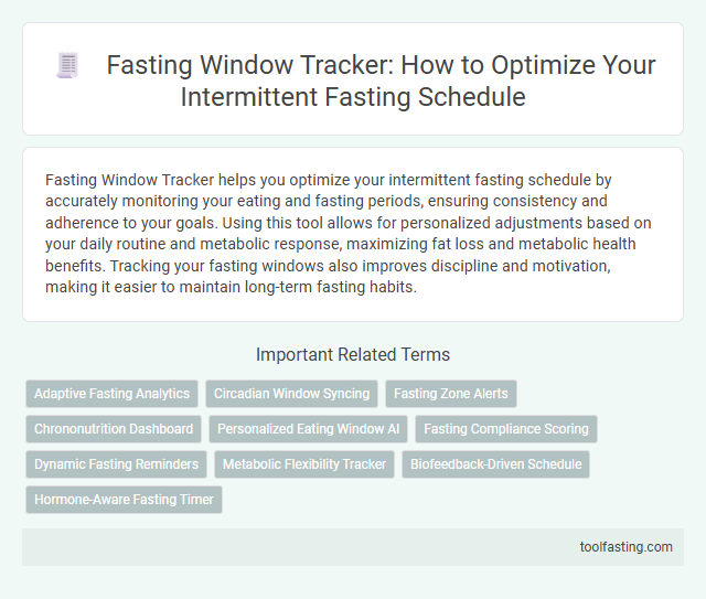Fasting Window Tracker: How to Optimize Your Intermittent Fasting Schedule