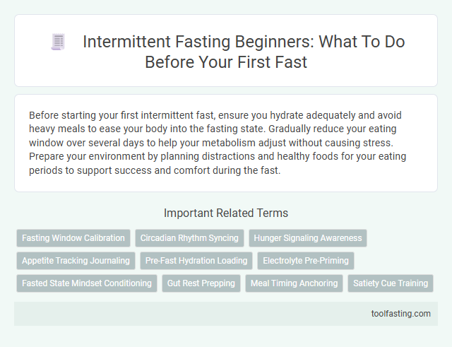 Intermittent Fasting Beginners: What To Do Before Your First Fast