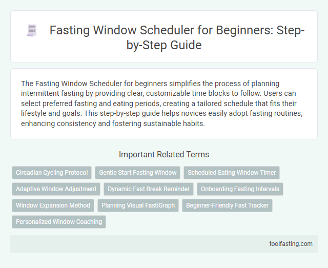 Fasting Window Scheduler for Beginners: Step-by-Step Guide