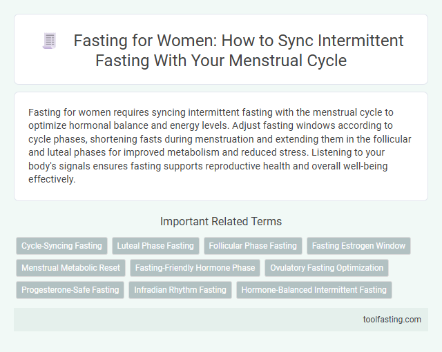 Fasting for Women: How to Sync Intermittent Fasting With Your Menstrual Cycle