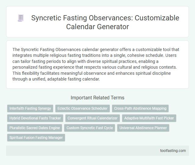 Syncretic Fasting Observances: Customizable Calendar Generator