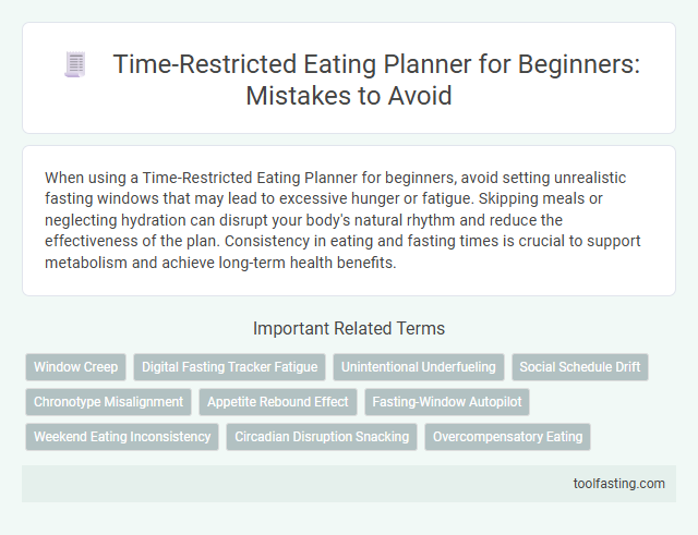 Time-Restricted Eating Planner for Beginners: Mistakes to Avoid